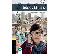 Oxford Bookworms Library: Level 1:: Nobody Listens: Level 1: : Nobody Listens Audio Pack