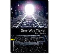 One-Way Ticket – Relatos – 400 Headwords – Oxford Bookworms Library Nivel 1