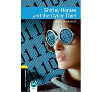 Oxford Bookworms Library: Level 1:: Shirley Homes and the Cyber Thief