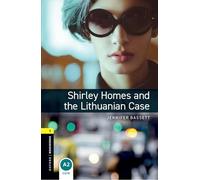 Shirley Homes y el caso lituano – Oxford Bookworms Library Nivel 1 – Oxford University Press
