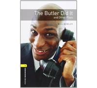 Oxford Bookworms Library: Level 1:: The Butler Did It and Other Plays: Level 1: 400-Word Vocabulary (Oxford Bookworms ELT)