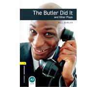 Oxford Bookworms Library: Level 1:: The Butler Did It and Other Plays: Level 1: 400-Word Vocabulary (Oxford Bookworms ELT)
