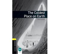 Oxford Bookworms Library: Level 1: The Coldest Place on Earth: Level 1: 400-Word Vocabulary