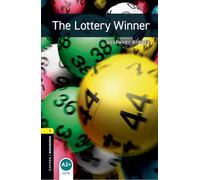 Oxford Bookworms Library: Level 1: The Lottery Winner: Level 1: 400-Word Vocabulary