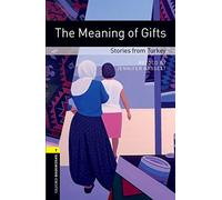 Oxford Bookworms Library: Level 1:: The Meaning of Gifts: Stories from Turkey: Level 1: 400-Word Vocabulary (Oxford Bookworms ELT)