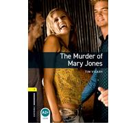 Oxford Bookworms Library: Level 1:: The Murder of Mary Jones: Level 1: 400-Word Vocabulary: 01