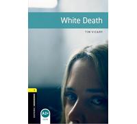 Oxford Bookworms Library: Level 1:: White Death (Oxford Bookworms ELT)