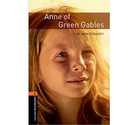 Oxford Bookworms Library: Level 2:: Anne of Green Gables: Level 2: 700-Word Vocabulary (Oxford Bookworms ELT)