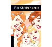 Oxford Bookworms Library: Level 2:: Five Children and It: Level 2: 700-Word Vocabulary (Oxford Bookworms ELT)