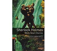 Oxford Bookworms Library: Level 2:: Sherlock Holmes: More Short Stories: Graded readers for secondary and adult learners
