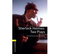 Oxford Bookworms Library: Level 1:: Sherlock Holmes: Two Plays: Two Plays. Reader (Oxford Bookworms ELT)