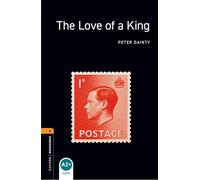 Oxford Bookworms Library: Level 2: The Love of a King: Level 2: 700-Word Vocabulary
