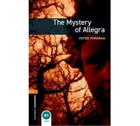 Oxford Bookworms Library: Level 2: The Mystery of Allegra: Level 2: 700-Word Vocabulary