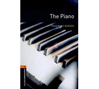 Oxford Bookworms Library: Level 2:: The Piano: Level 2: 700-Word Vocabulary (Oxford Bookworms ELT)