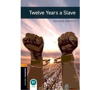 Twelve Years a Slave – Oxford Bookworms Library Nivel 2 – Lecturas graduadas secundaria y adultos