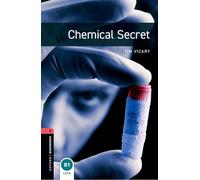Oxford Bookworms Library: Level 3:: Chemical Secret: Level 3: 1000-Word Vocabulary (Oxford Bookworms ELT)