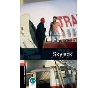 Oxford Bookworms Library: Level 3:: Skyjack!: Level 3: 1000-Word Vocabulary