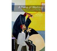 Oxford Bookworms Library: Level 4:: A Time of Waiting: Stories from Around the World