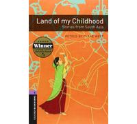 Tierra de mi infancia: Cuentos del sur de Asia – Oxford Bookworms Nivel 4 (Oxford University Press)