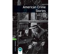 Oxford Bookworms Library: Level 6: American Crime Stories: (2500 headwords. Stage 6)