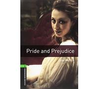 Oxford Bookworms Library: Level 6:: Pride and Prejudice (Oxford Bookworms ELT)