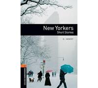 Oxford Bookworms Library: New Yorkers - Short Stories: Level 2: 700-Word Vocabulary