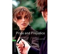 Oxford Bookworms Library: Pride and Prejudice: Level 6: 2,500 Word Vocabulary (Oxford Bookworms Library Level 6, 6)