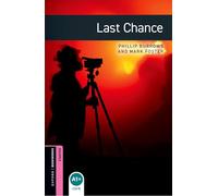 Oxford Bookworms Library: Starter Level:: Last Chance: Starter 250 Headwords (Oxford Bookworms ELT)