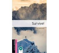Oxford Bookworms Library: Starter Level:: Survive!