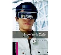 Oxford Bookworms Library: Starter Level:: New York Café: Starter: 250-Word Vocabulary (Oxford Bookworms ELT)