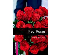 Oxford Bookworms Library: Starter Level:: Red Roses: Starter: 250-Word Vocabulary (Oxford Bookworms ELT)