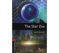 Oxford Bookworms Library: The Star Zoo: Level 3: 1000-Word Vocabulary (Oxford Bookworms Library, Stage 3) 3rd edition by Gilbert, Harry (2008) Paperback