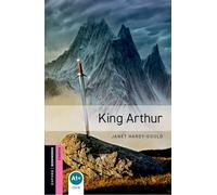 Oxford Bookworms Starter. King Arthur