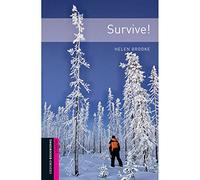 Oxford Bookworms Starter. Survive!