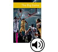 Oxford Bookworms Starter. The Big Game MP3 Pack: Graded readers for secondary and adult learners