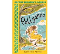 Oxford Children's Classics: Pollyanna