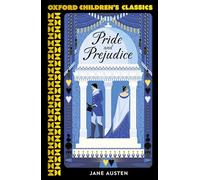 Oxford Children's Classics: Pride and Prejudice