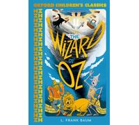 Oxford Children's Classics: The Wonderful Wizard of Oz
