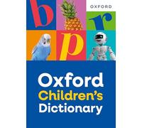Oxford Children's Dictionary: For ages 8+ with age-appropriate definitions and full-colour images (Oxford Children's Dictionaries)