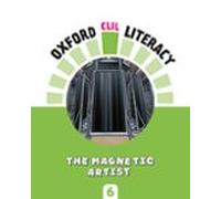 Oxford Clil Literacy 6º Educacion Primaria Magnetic Artist