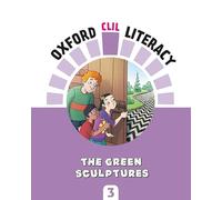 Oxford CLIL Literacy Art Primary 3. The green sculptures