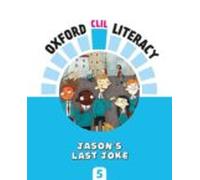 Oxford Clil Literacy Jason S Last Joke 5º Educacion Primaria