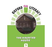 Oxford CLIL Literacy Natural Primary 5. The haunted house