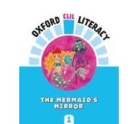 Oxford Clil Literacy The Mermaid S Mirror 1º Educacion Primaria