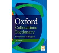 Oxford Collocation Dictionary Student Eng 2 Edition Pk 2021: A corpus-based dictionary of the most frequently used word combinations (Oxford Collocations Dictionary for Learners Of English)