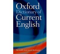 Oxford Dictionary of Current English New Edition (Oxford Dictionary Current English)