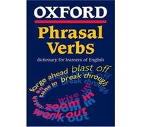 Oxford Dictionary Phrasal Verbs Learn Eng: for learners of E (Diccionario Oxford De Phrasal Verbs)