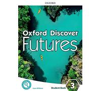 Oxford Discover Futures 3 – Libro del alumno – Oxford University Press