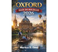 OXFORD GUÍA DE BOLSILLO 2026: Un recorrido selecto por la historia, la cultura y los secretos mejor guardados de Oxford