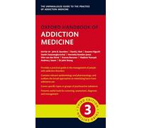 Oxford Handbook of Addiction Medicine (Oxford Medical Handbooks)